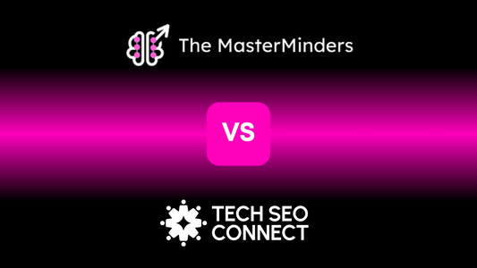 Tech SEO Connect Vs The Masterminders